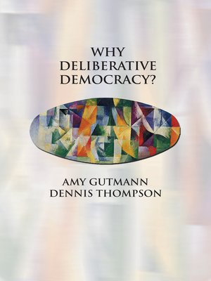 cover image of Why Deliberative Democracy?